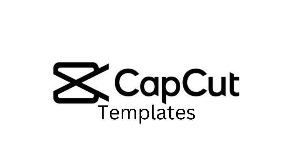 What Is Capcut App And How To Use It? CapCut Templates