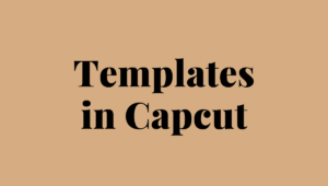 Does Capcut have Templates